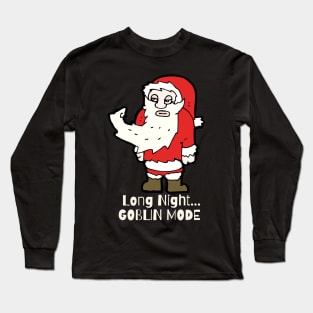 Santa in Goblin Mode Long Sleeve T-Shirt